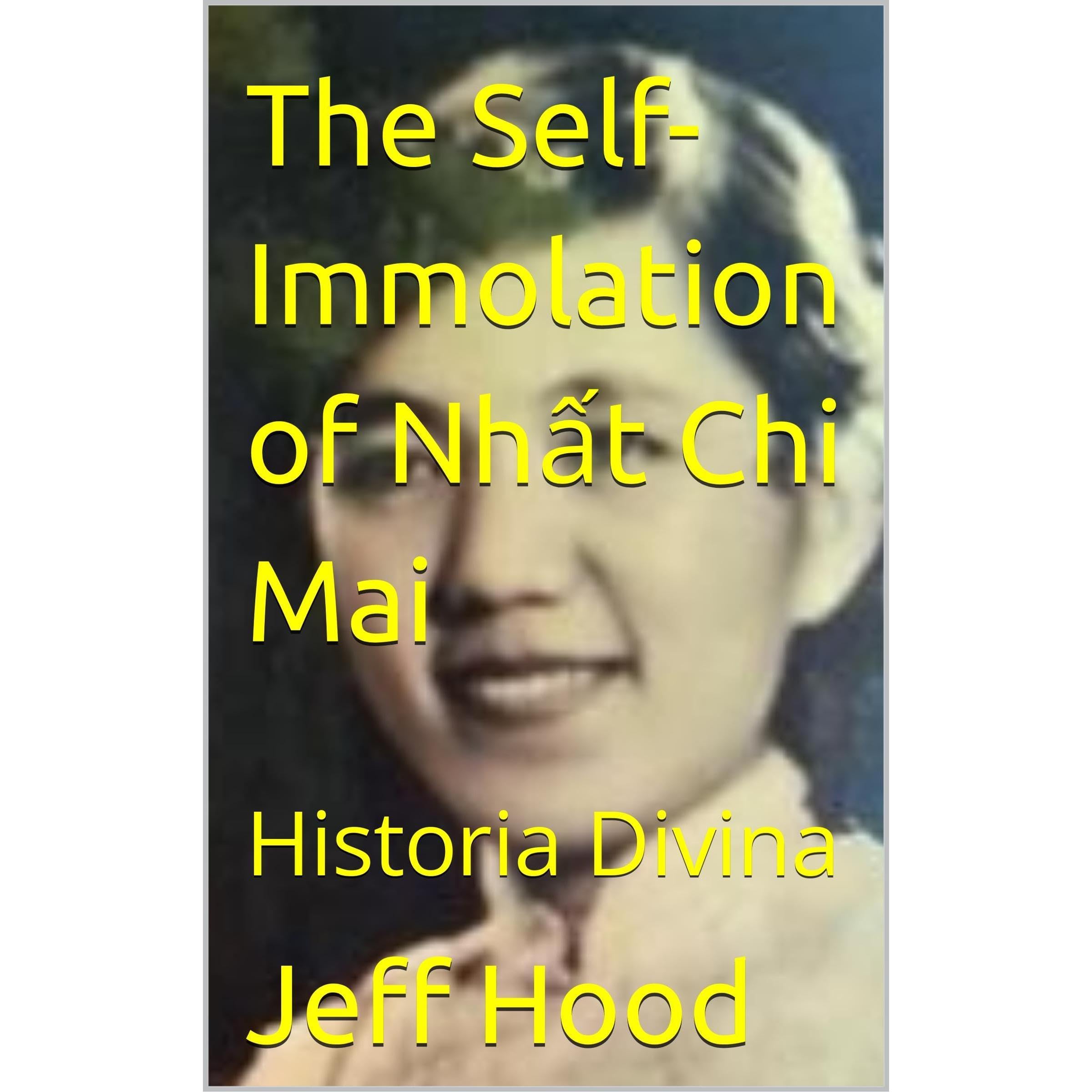 The Self-Immolation of Nhất Chi Mai