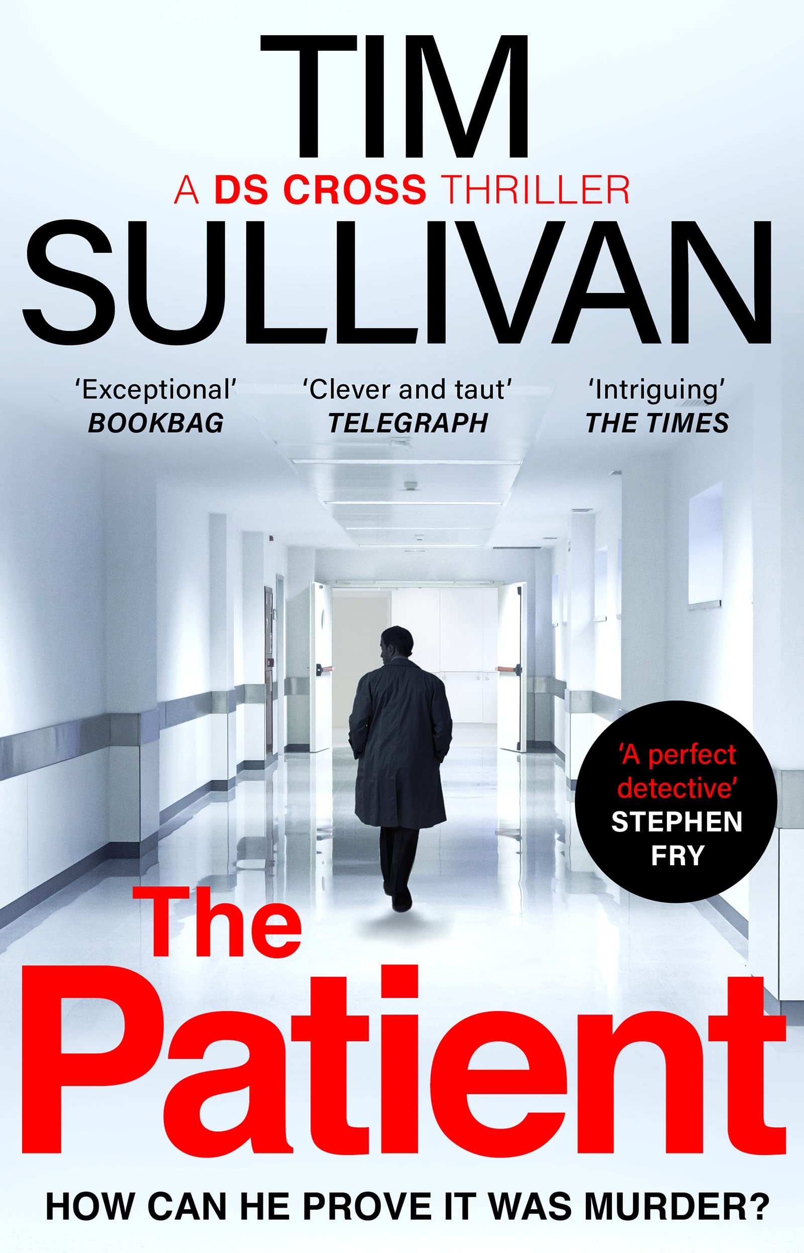 The Patient: The brilliantly twisty mystery with the unforgettable detective (A DS Cross Thriller)