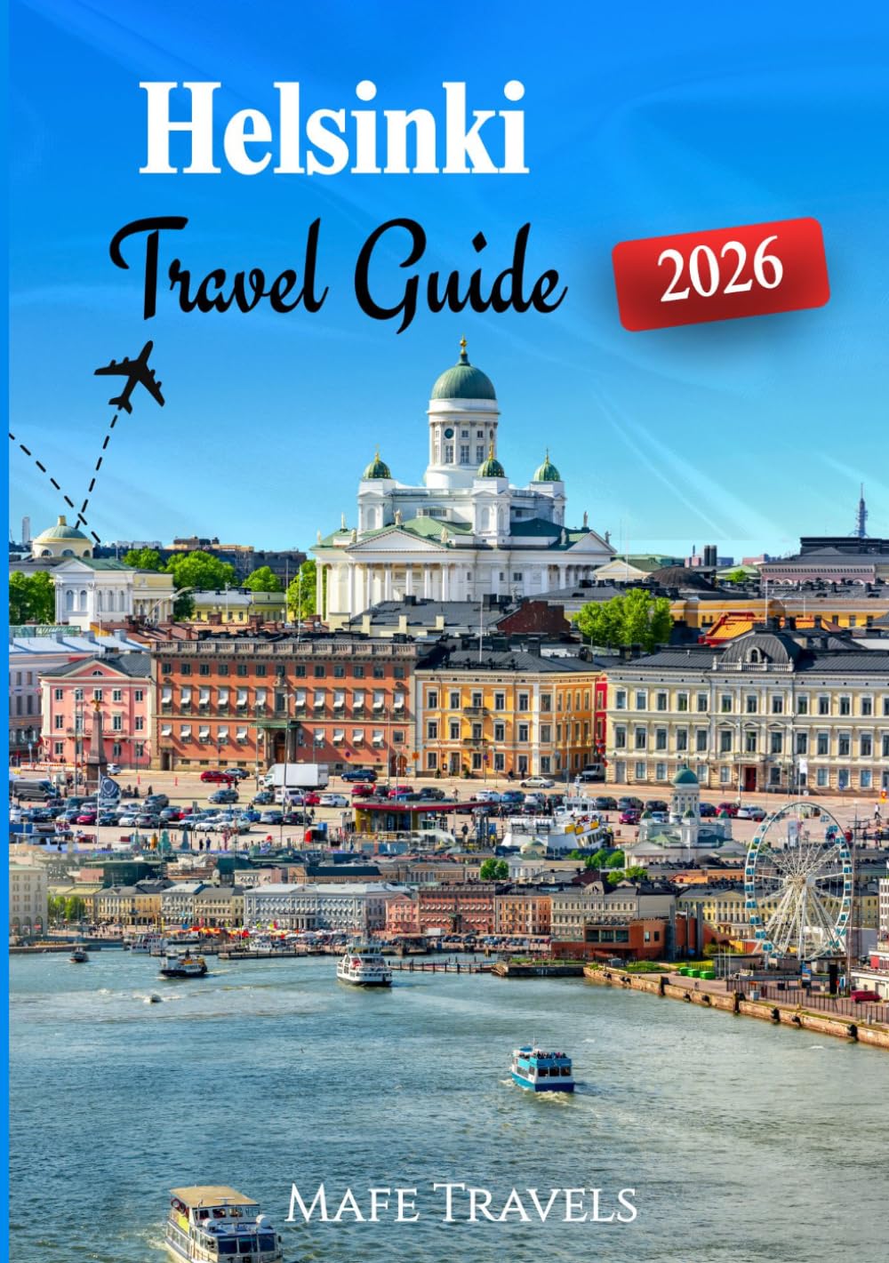 Helsinki Travel Guide 2026