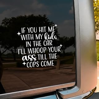 If You Hit Me with My Kids in The Car Decal Funny Sarcastic Anxious Driving Joke Decals Vinyl Waterproof 8 inch Bumper Sticker for Trucks Window Car Accessories Decorations Gifts for Mom Dad Friend