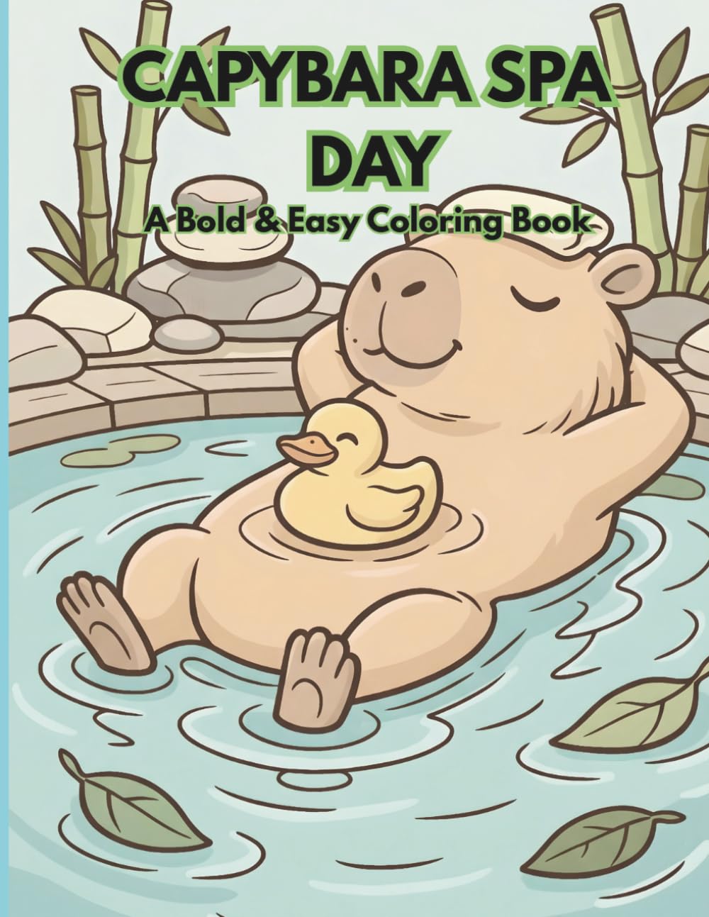 Capybara Spa Day Coloring Book: Cute & Relaxing Coloring Pages for Stress Relief