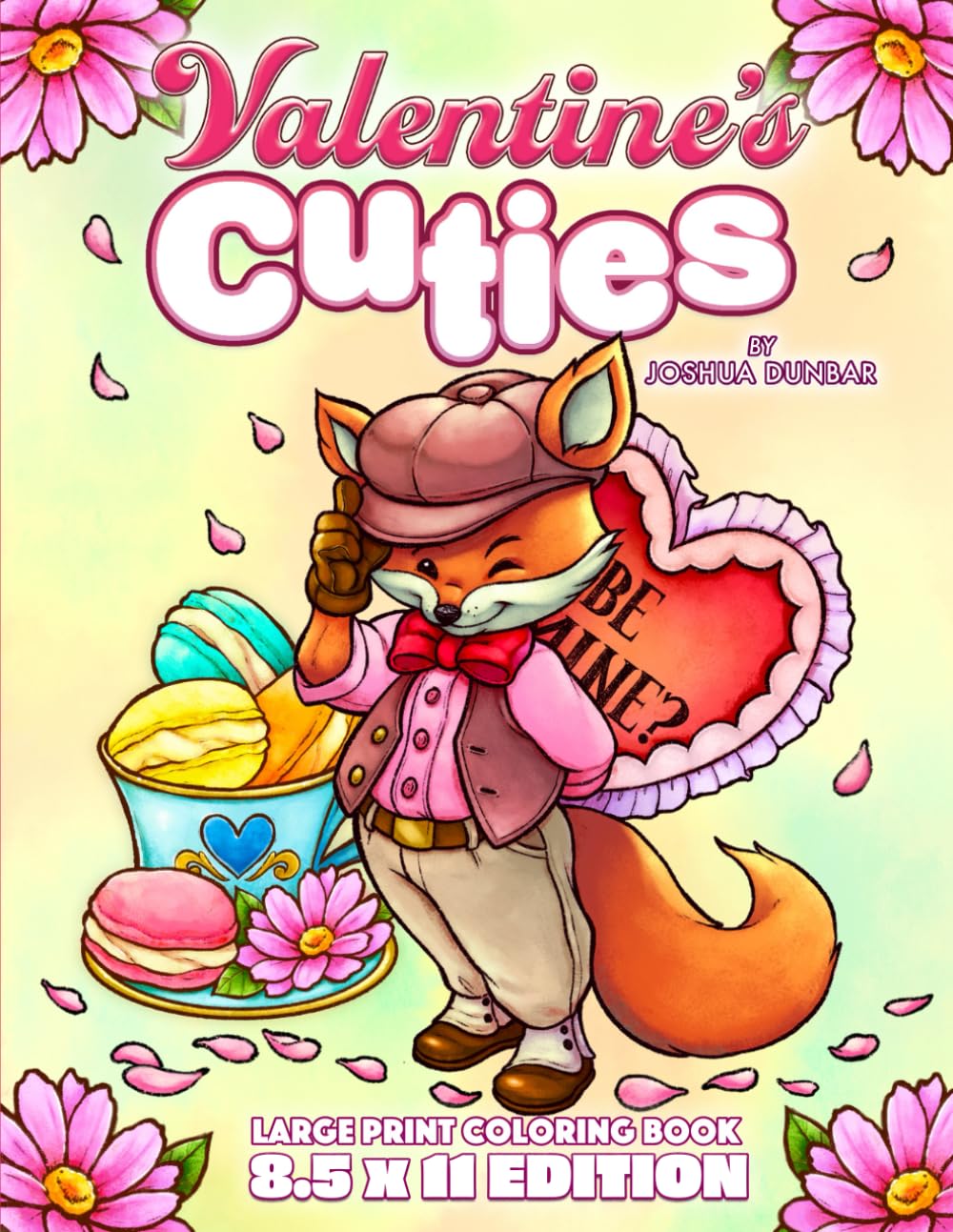 Valentine's Cuties: 8.5 x 11" Edition Large Print Coloring Book featuring 28 Simple and Cute Illustrations to Celebrate Valentine's!