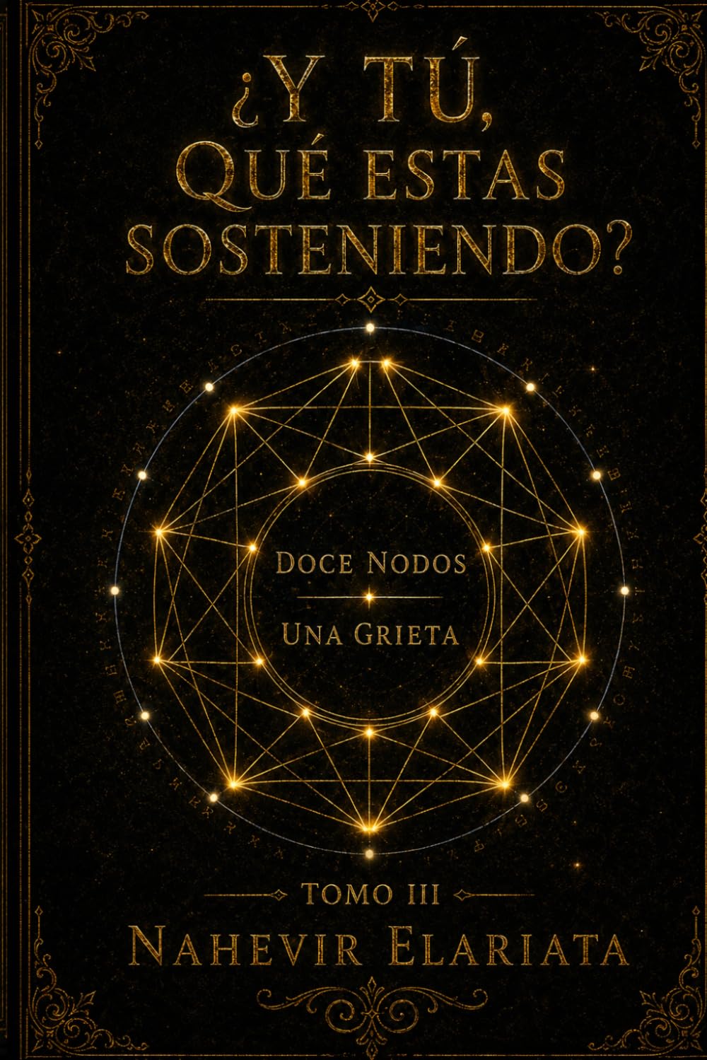 ¿Y tú, qué estás sosteniendo?: Doce nodos. Una grieta. (Código Elariata)
