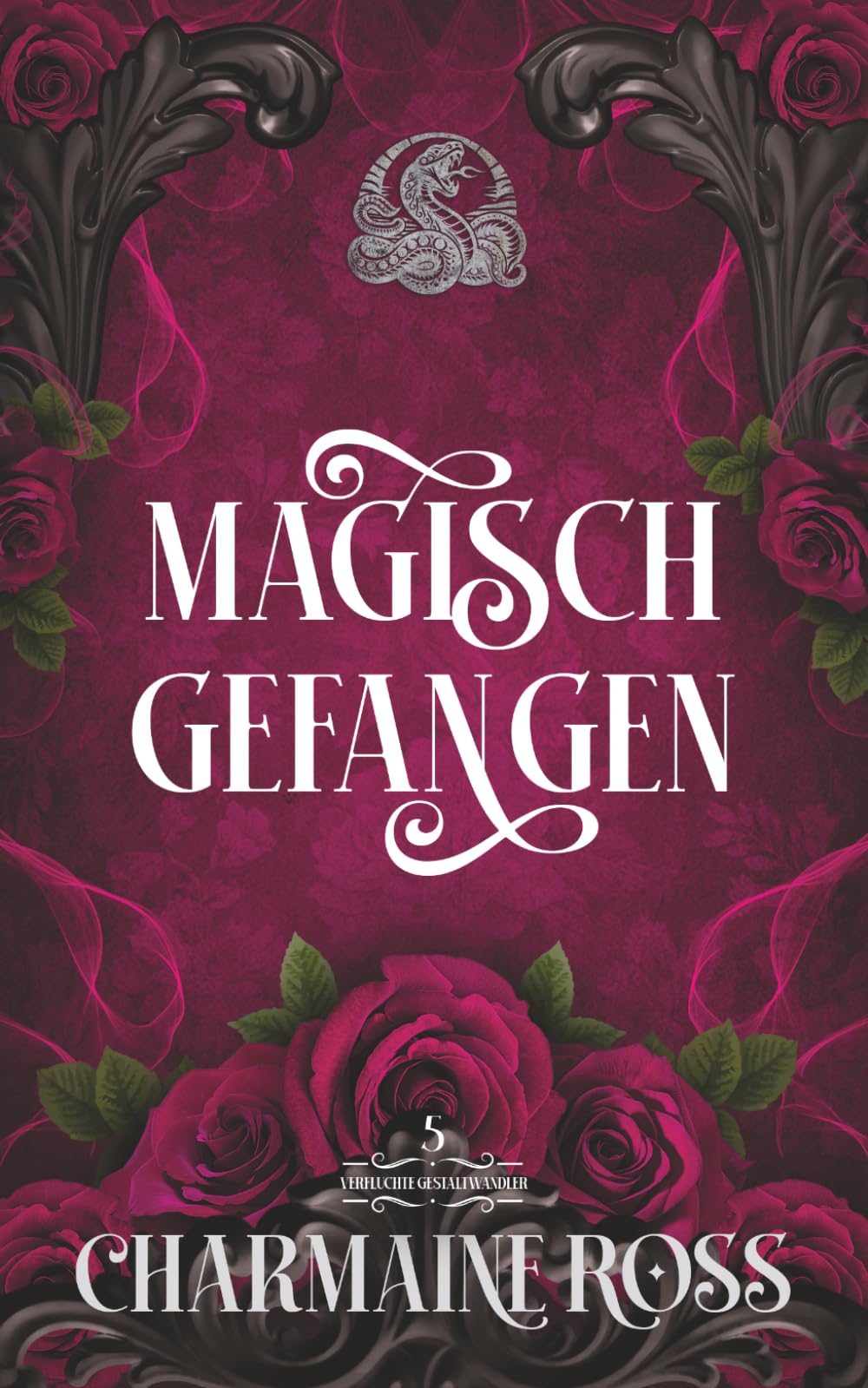 Magisch Gefangen: Eine paranormale Romanze zwischen Schicksalsgefährten (Verfluchte Gestaltwandler)