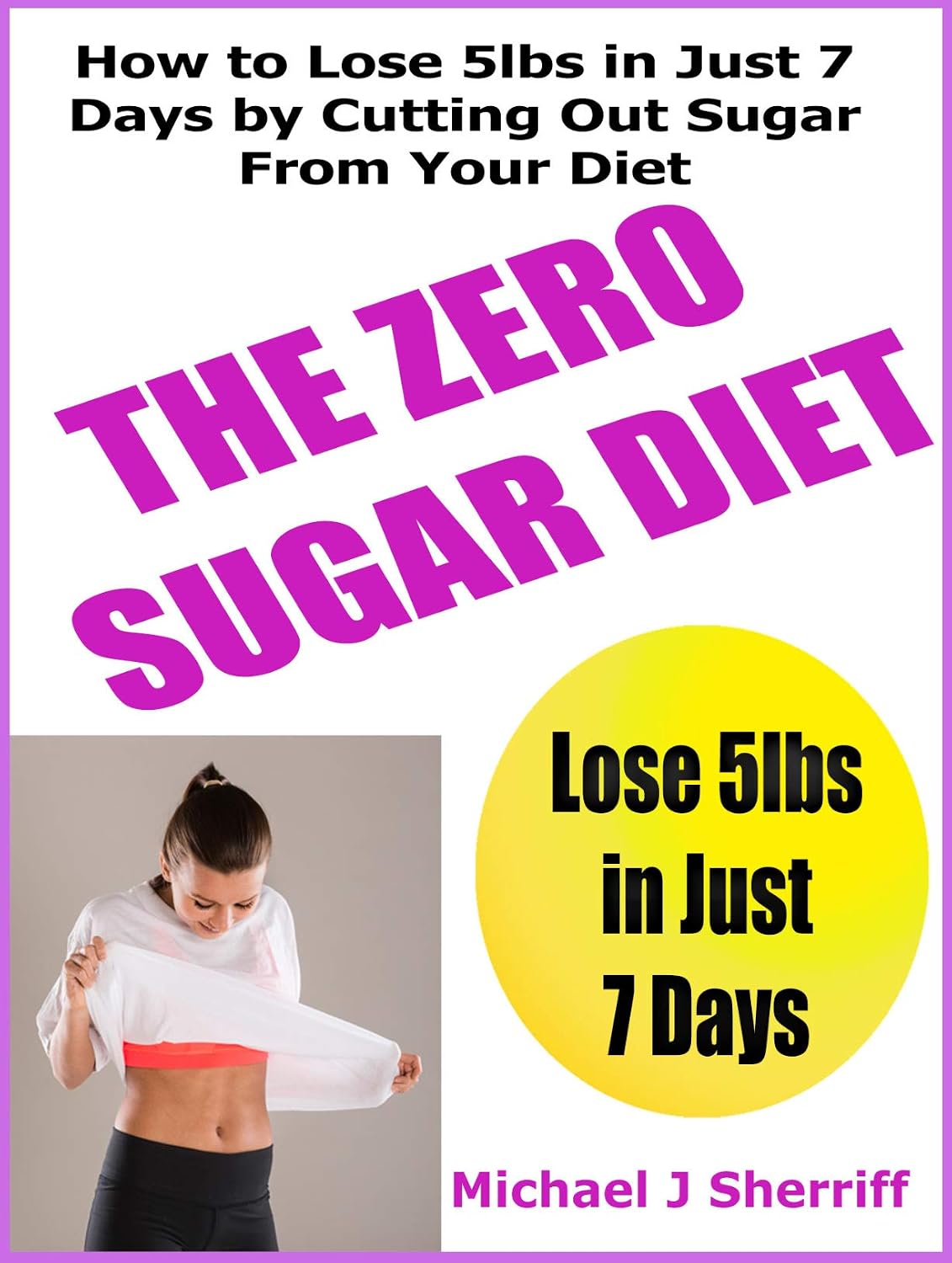 the-no-sugar-diet-how-to-lose-5lbs-in-just-7-days-by-cutting-out-sugar