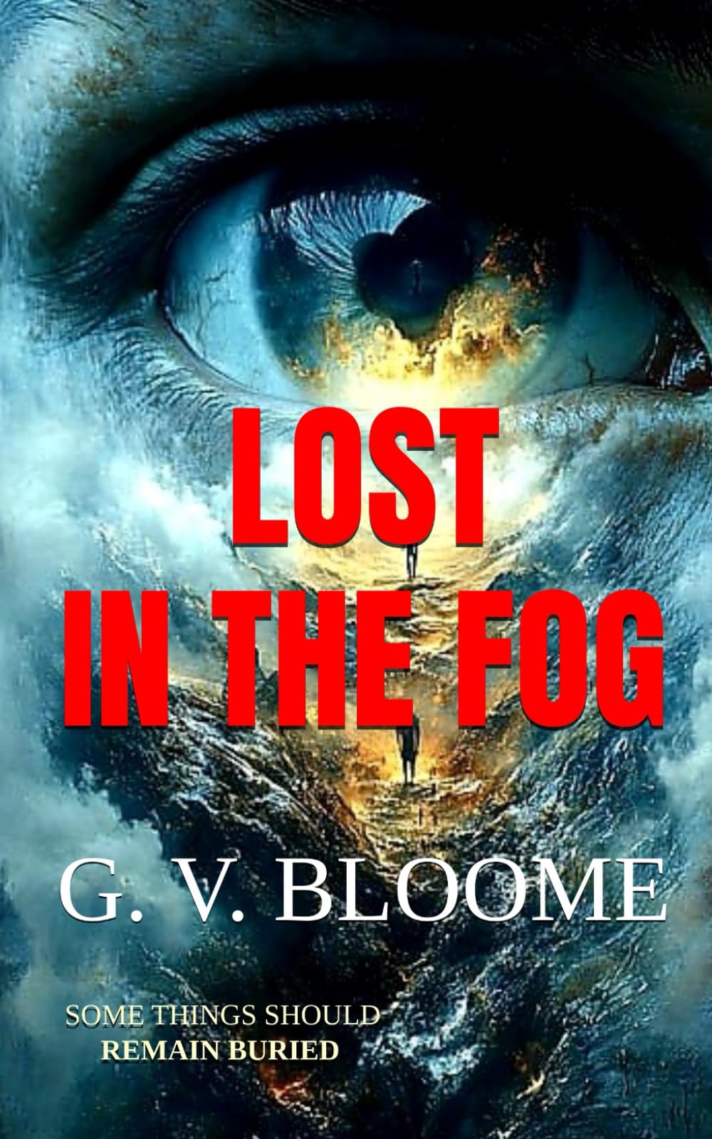 LOST IN THE FOG: SOME THINGS SHOULD REMAIN BURIED