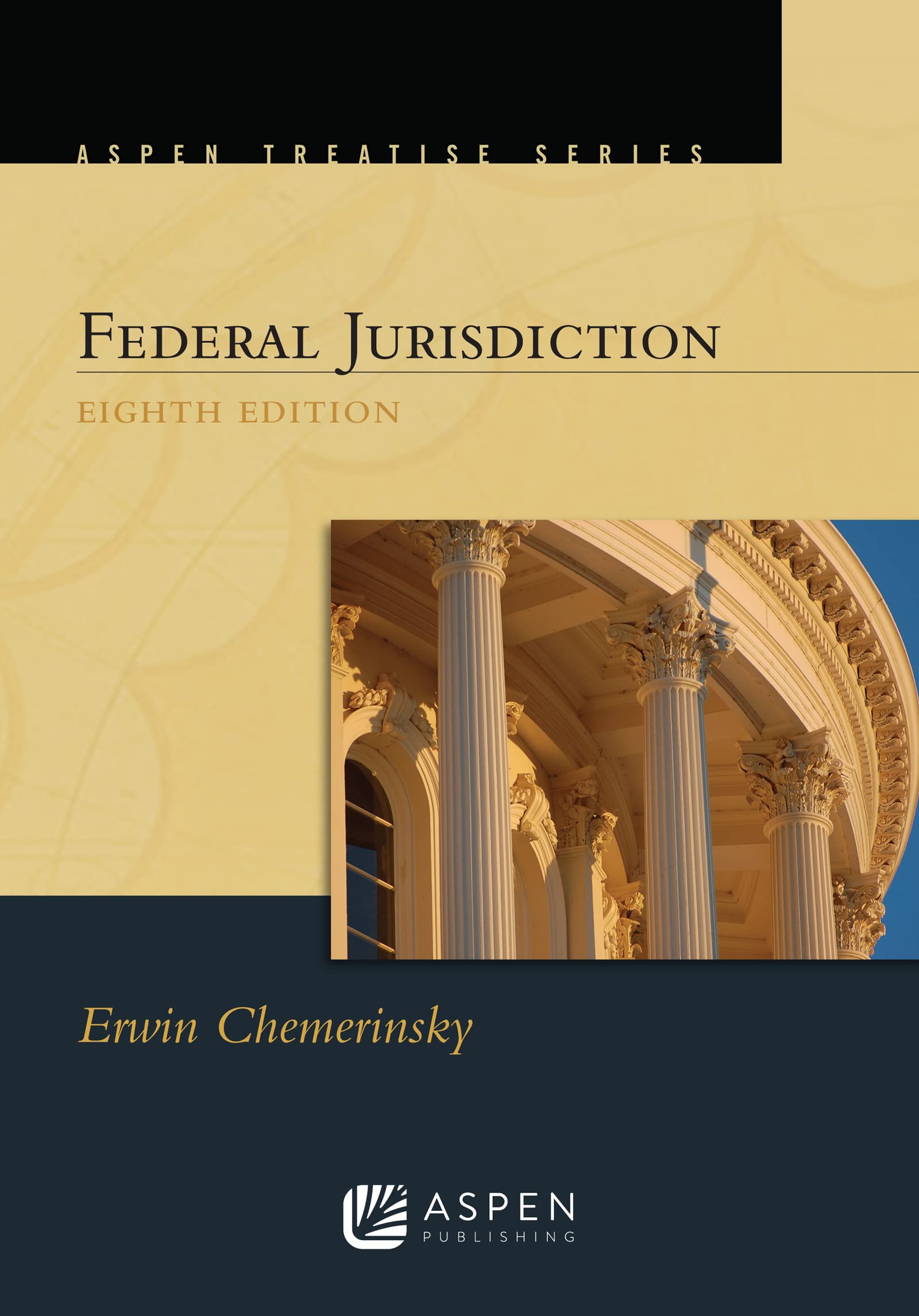 Aspen Treatise for Federal Jurisdiction (Aspen Treatise Series)