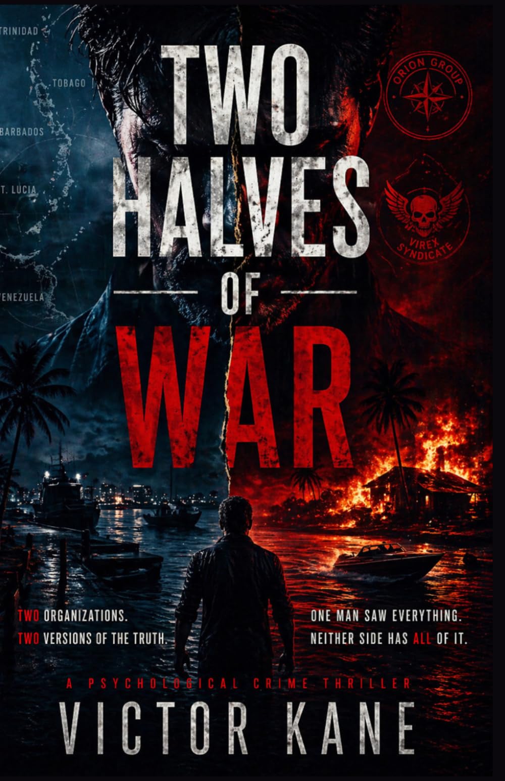 Two Halves of War: A Psychological Crime Thriller of Broken Memory, Split Truths, and a War Ignited by One Man’s Incomplete Past