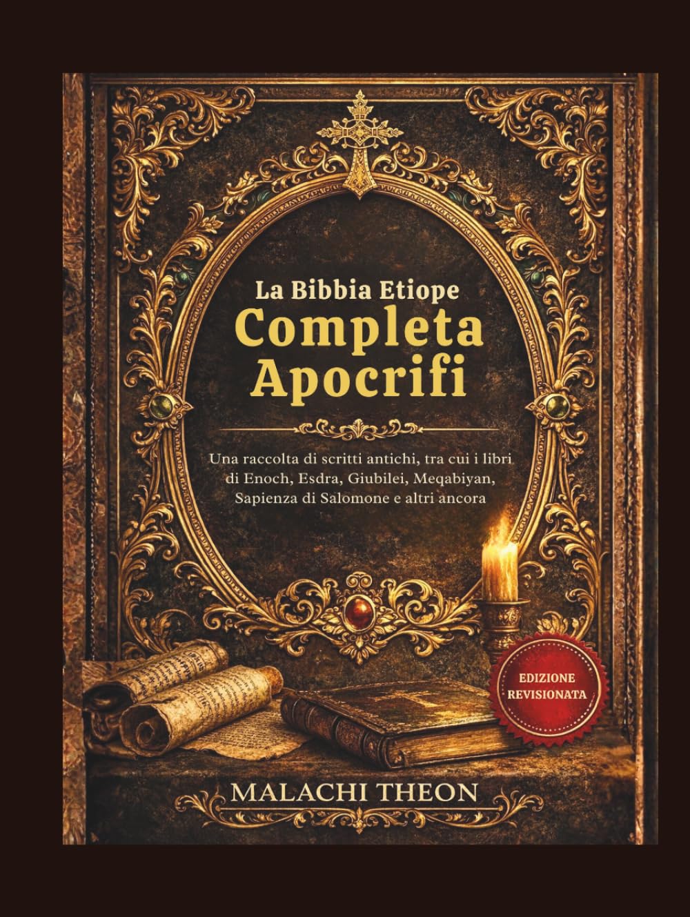 La Bibbia Etiope Completa Apocrifi: Una raccolta di scritti antichi, tra cui i libri di Enoch, Esdra, Giubilei, Meqabiyan, Sapienza di Salomone e altri ancora