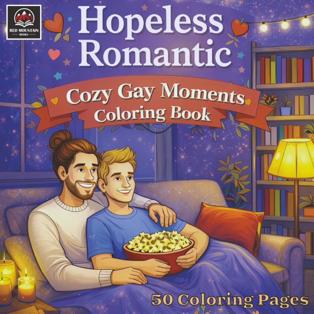 Hopeless Romantic: Cozy Gay Moments Coloring Book