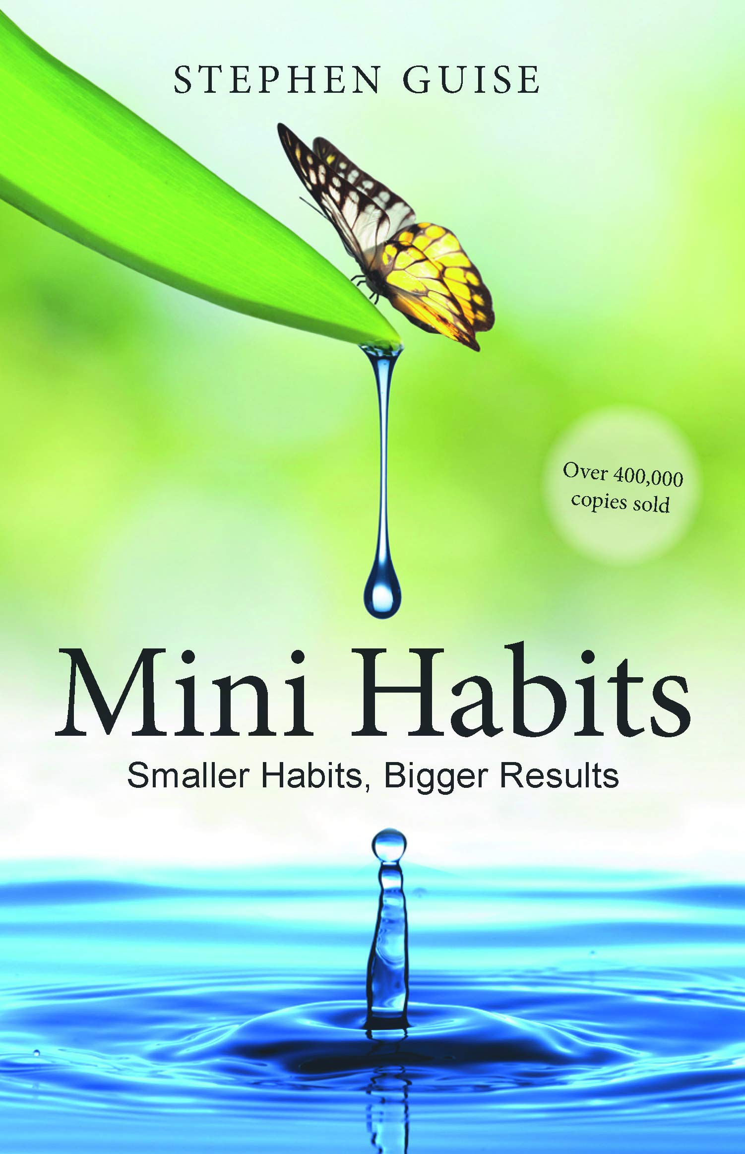 Mini Habits: Smaller Habits, Bigger Results