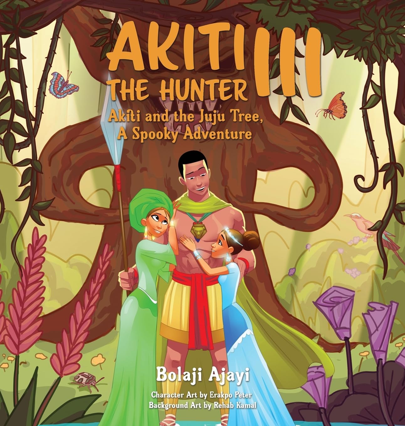 Akiti the Hunter Part III: Akiti and the Juju Tree: Akiti and the Juju Tree