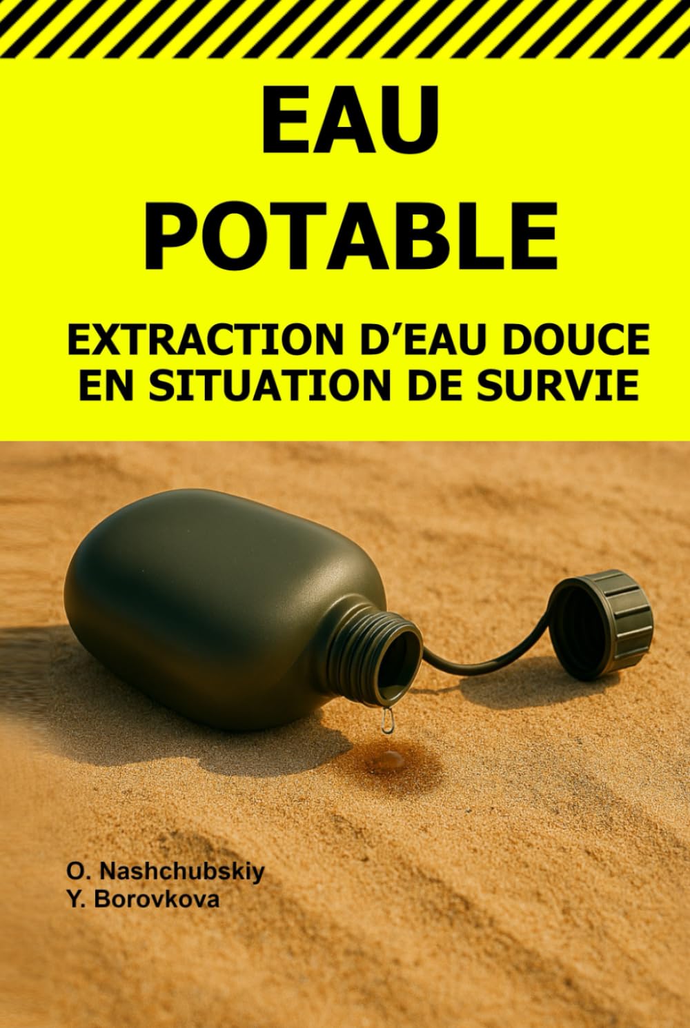 Eau Potable.: Extraction d’Eau Douce en Situation de Survie. ([FR] Manuel de survie authentique)