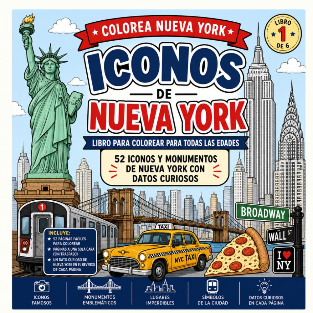 Iconos de Nueva York: 52 Monumentos y Lugares Emblemáticos para Colorear con Datos Curiosos (Colorea Nueva York)