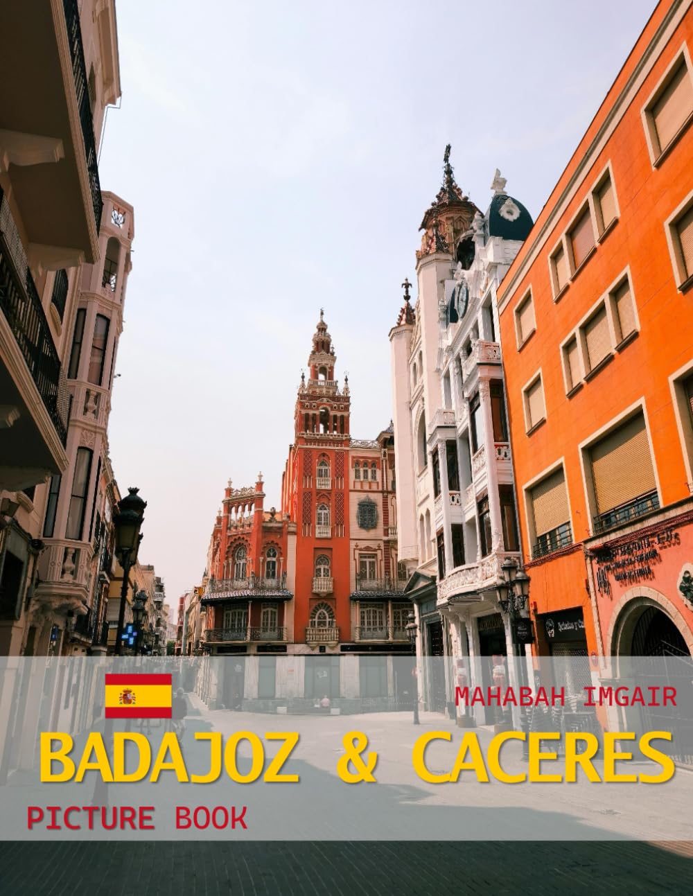 Badajoz & Caceres: A Timeless Visual Journey — Historic Beauty in Photographs