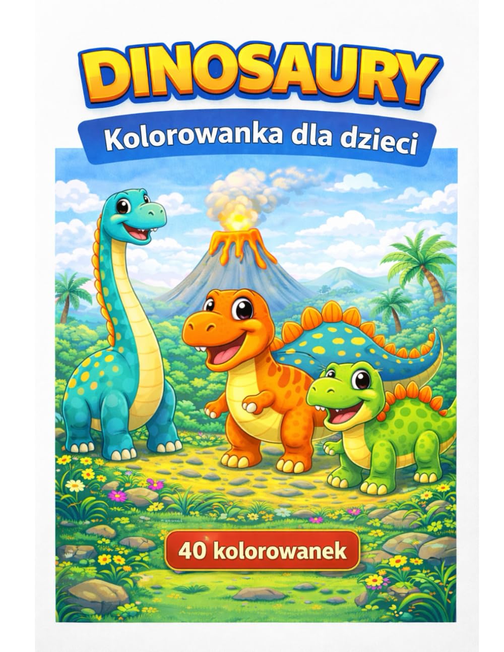 Dinozaury - Kolorowanki dla Dzieci: 40 kolorowanek
