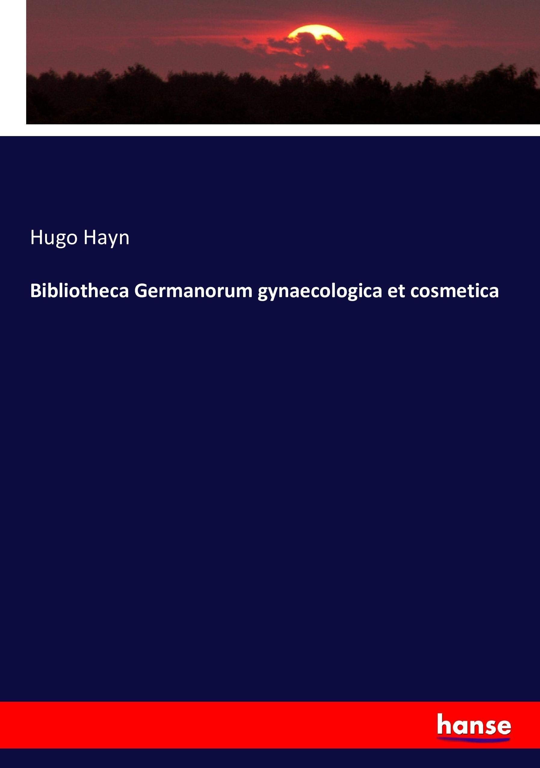 Bibliotheca Germanorum gynaecologica et cosmetica (German Edition)