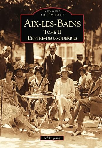 Aix-les-Bains - Tome II