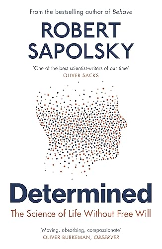 Determined: The Science of Life Without Free Will - Paperback