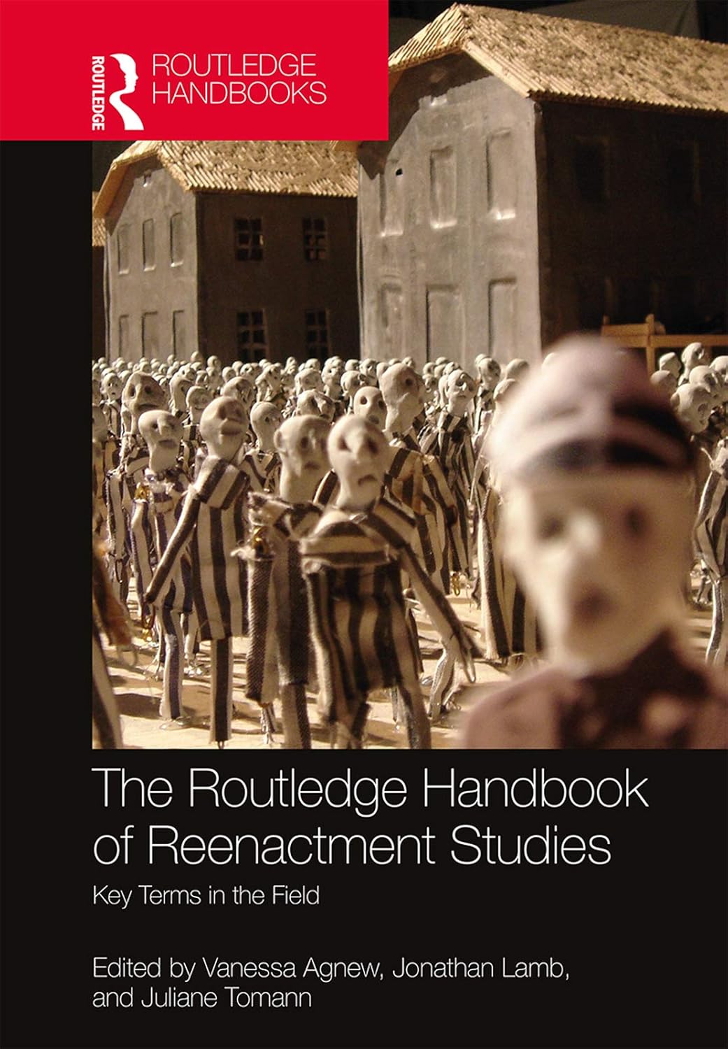Amazon.com: The Routledge Handbook of Reenactment Studies: Key Terms in ...
