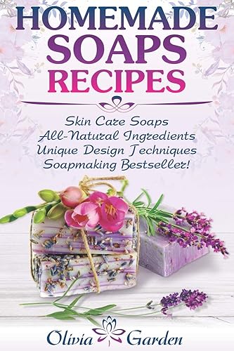 Homemade Soaps Recipes: Natural Handmade Soap, Soapmaking book with Step by Step Guidance for Cold Process of Soap Making ( How to Make Hand Made ... Soapmaking Supplies, Design Ideas): 1