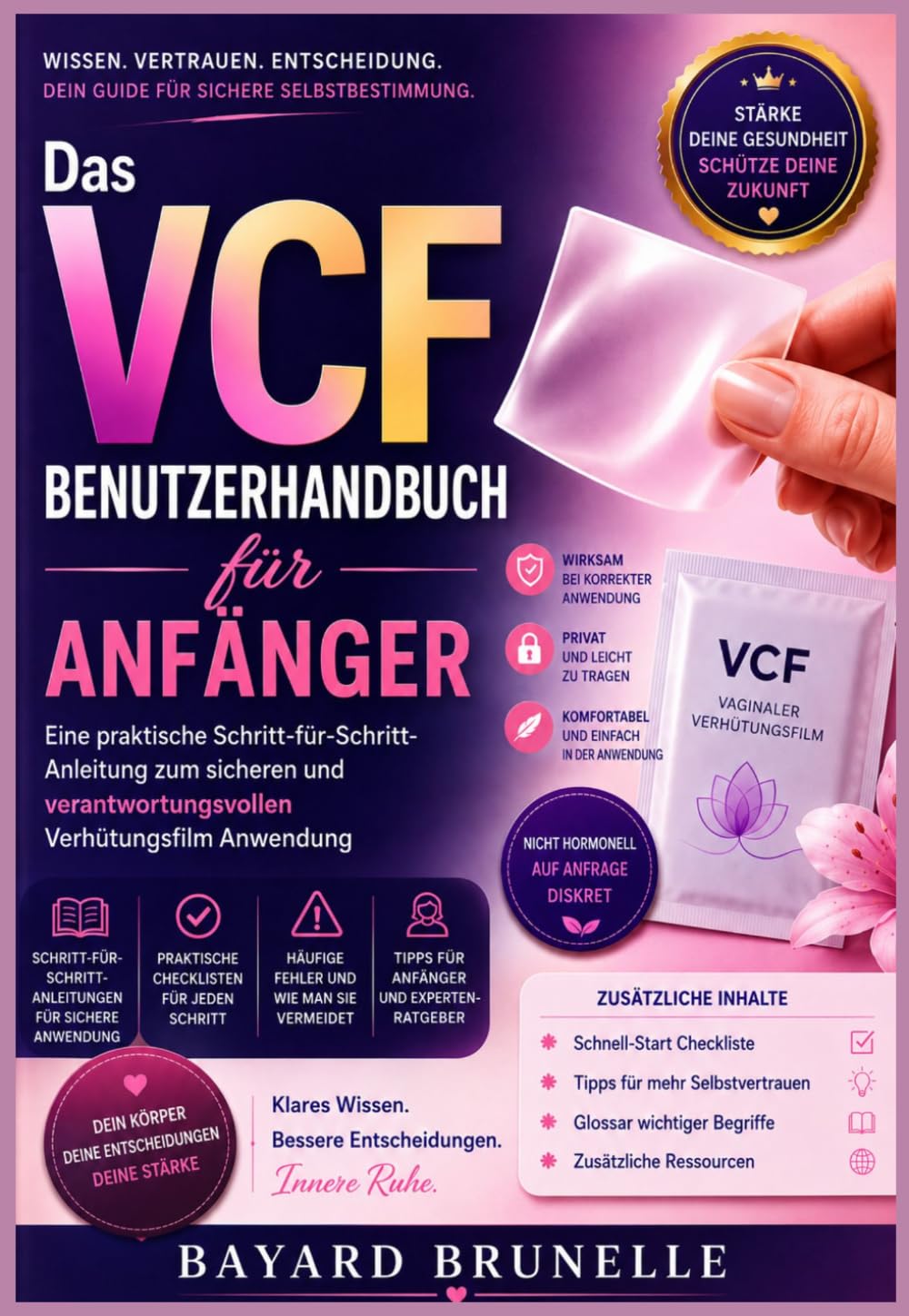 Das VCF Benutzerhandbuch für Anfänger: Eine praktische Schritt-für-Schritt-Anleitung zum sicheren und verantwortungsvollen Verhütungsfilm Anwendung