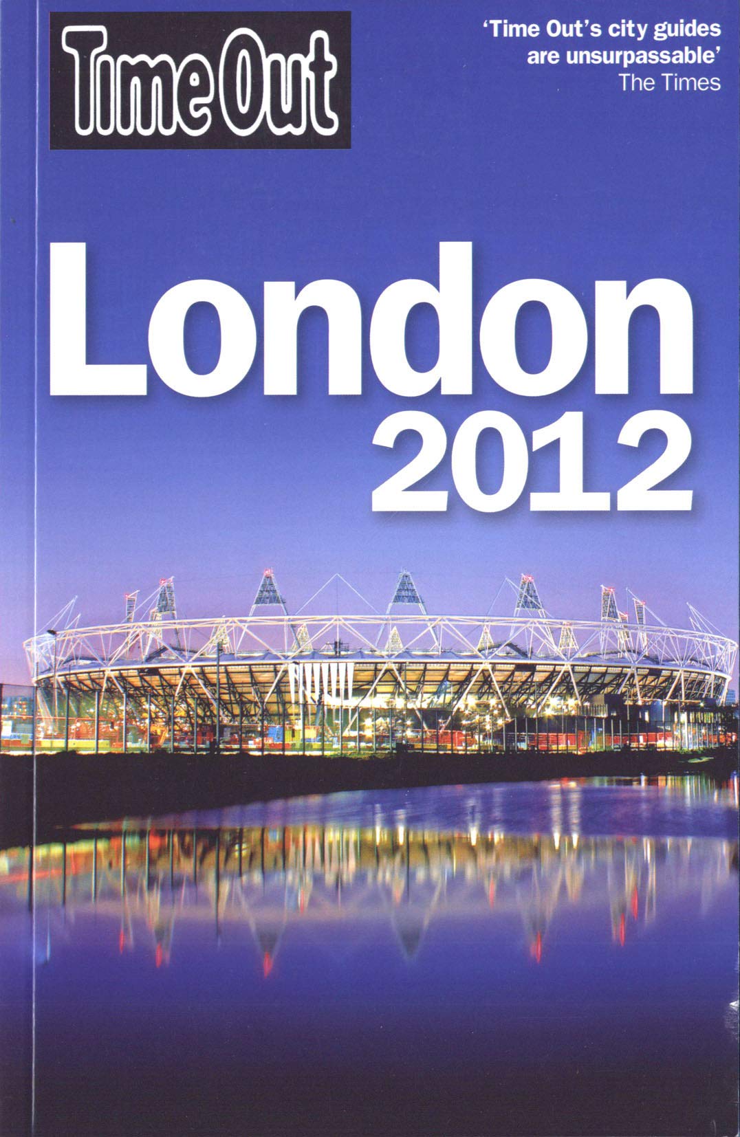 Ebury Press Time Out London: Official Travel Guide the London 2012 Olympic Games and Paralympic Games (Travel Guides)