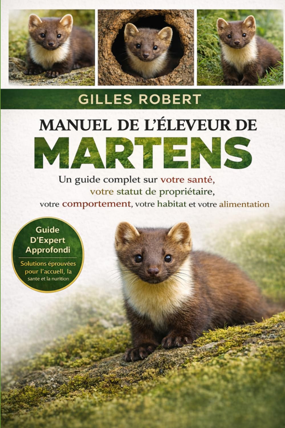 MANUEL DE L'ÉLEVEUR DE MARTENS: Un guide complet sur votre santé, votre statut de propriétaire, votre comportement, votre habitat et votre alimentation
