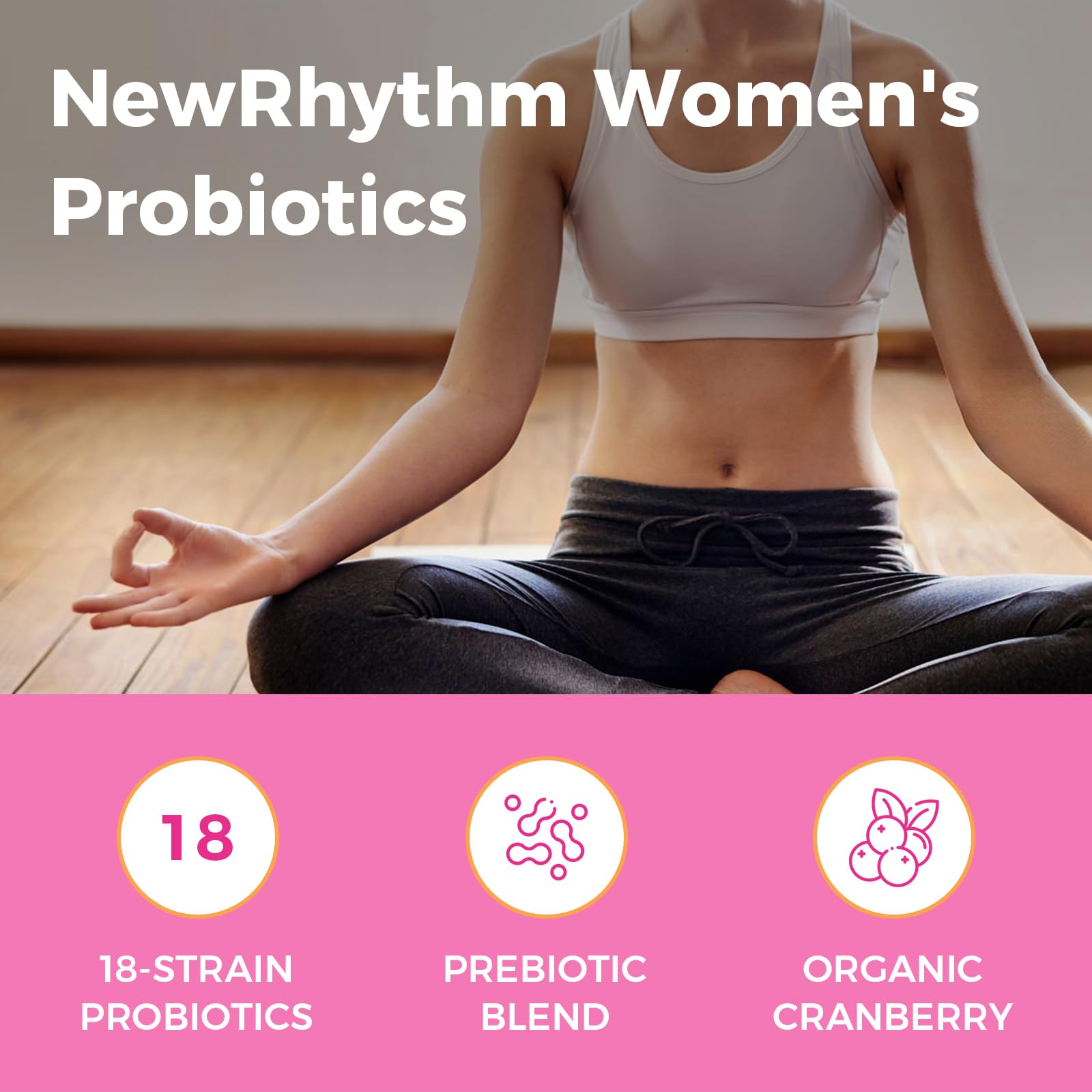 NewRhythm Women's Probiotics, Organic Cranberry for Women's Vaginal Health, 50 Billion CFU 18 Strains, Probiotics and Prebiotics, Support Digestive Health, 60 Vegan Capsules