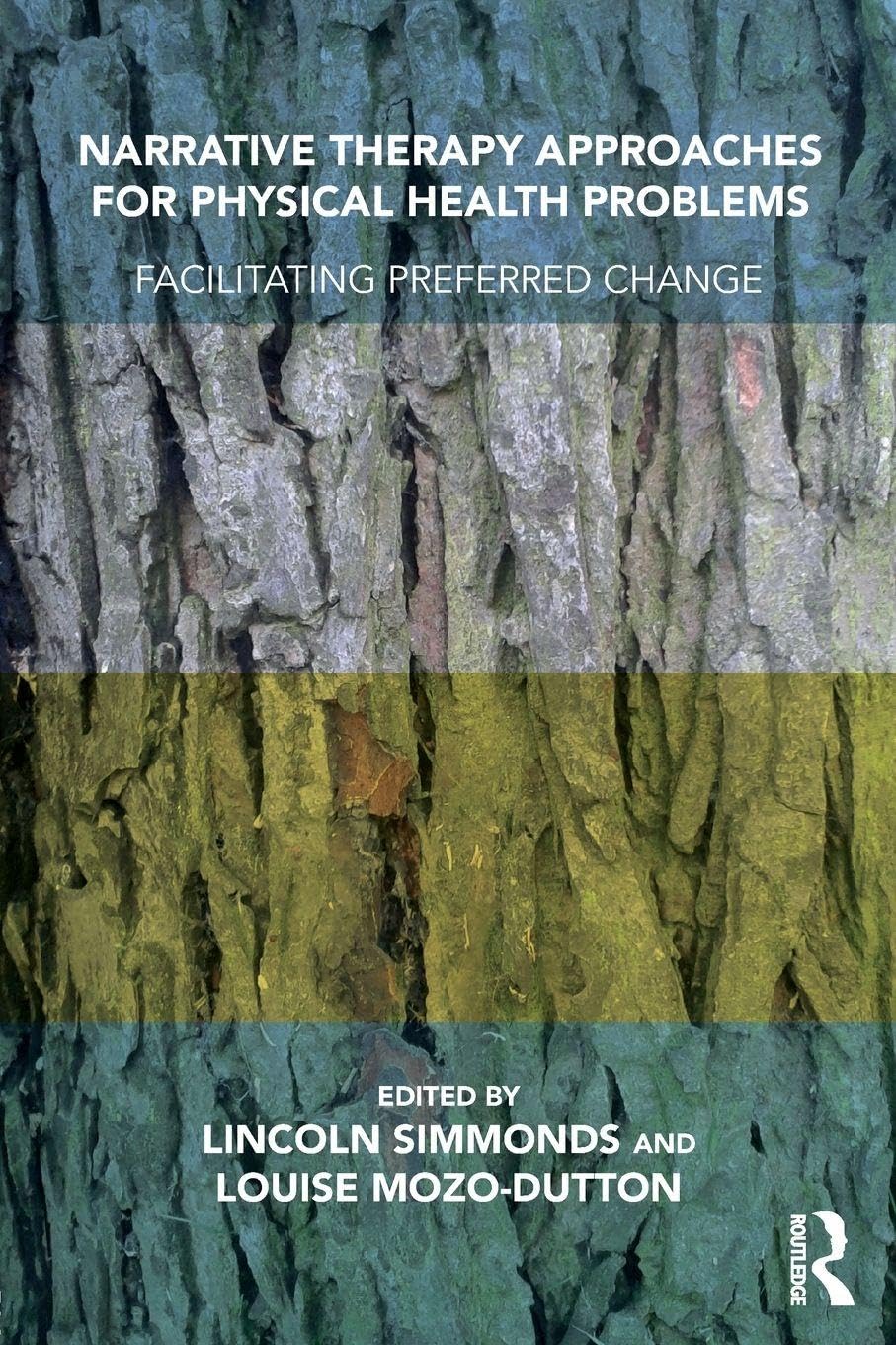 Narrative Therapy Approaches for Physical Health Problems: Facilitating Preferred Change