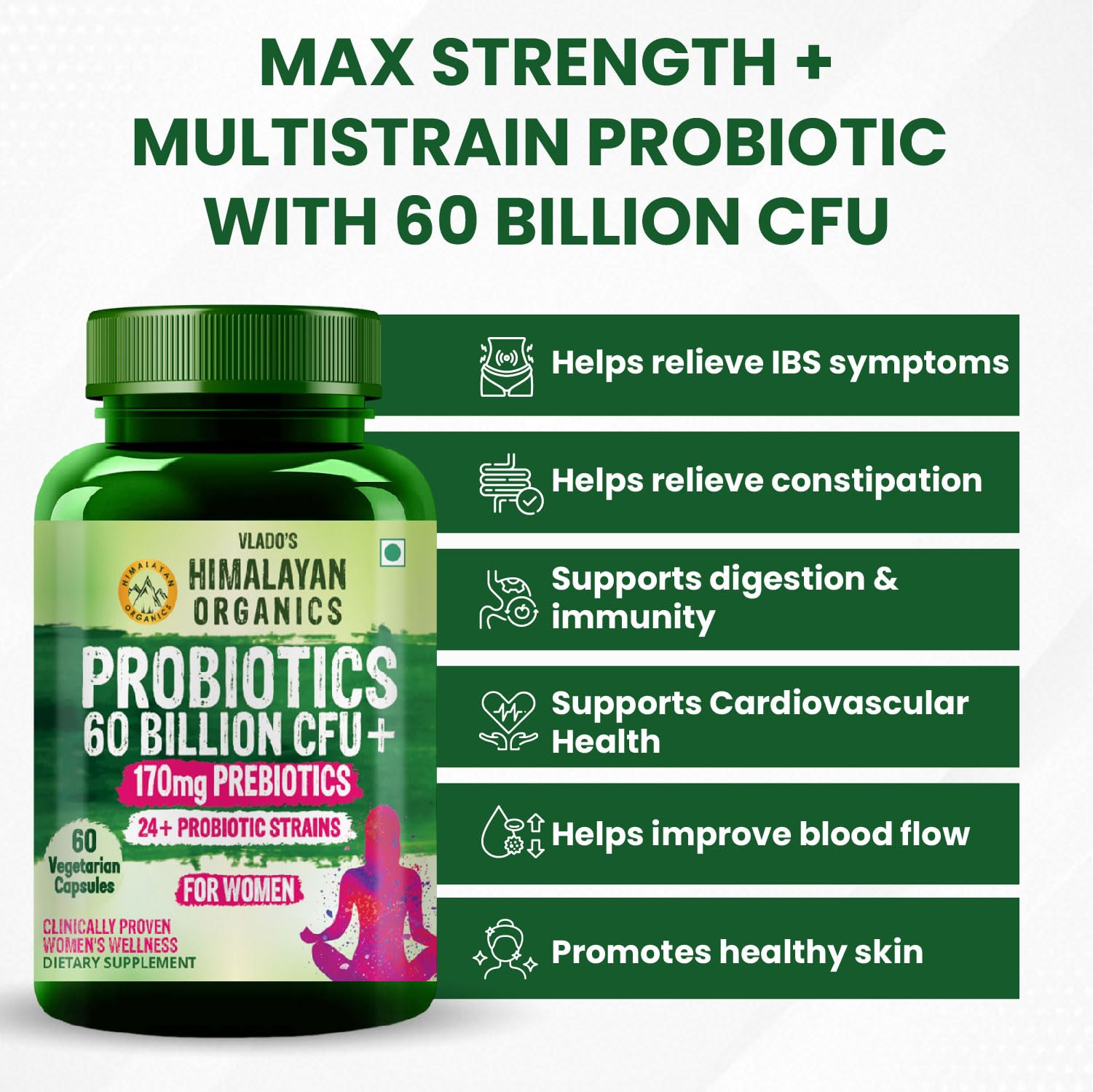 Vlado's Himalayan Organics Probiotics Supplement 60 Billion CFU+ Gut Health Supplements for women | 170mg Prebiotics and 24+ Clinically Proven Strains For Bloating, Gas, Indigestion, IBS, IBD, Gut Health – 60 Capsules for Women 3