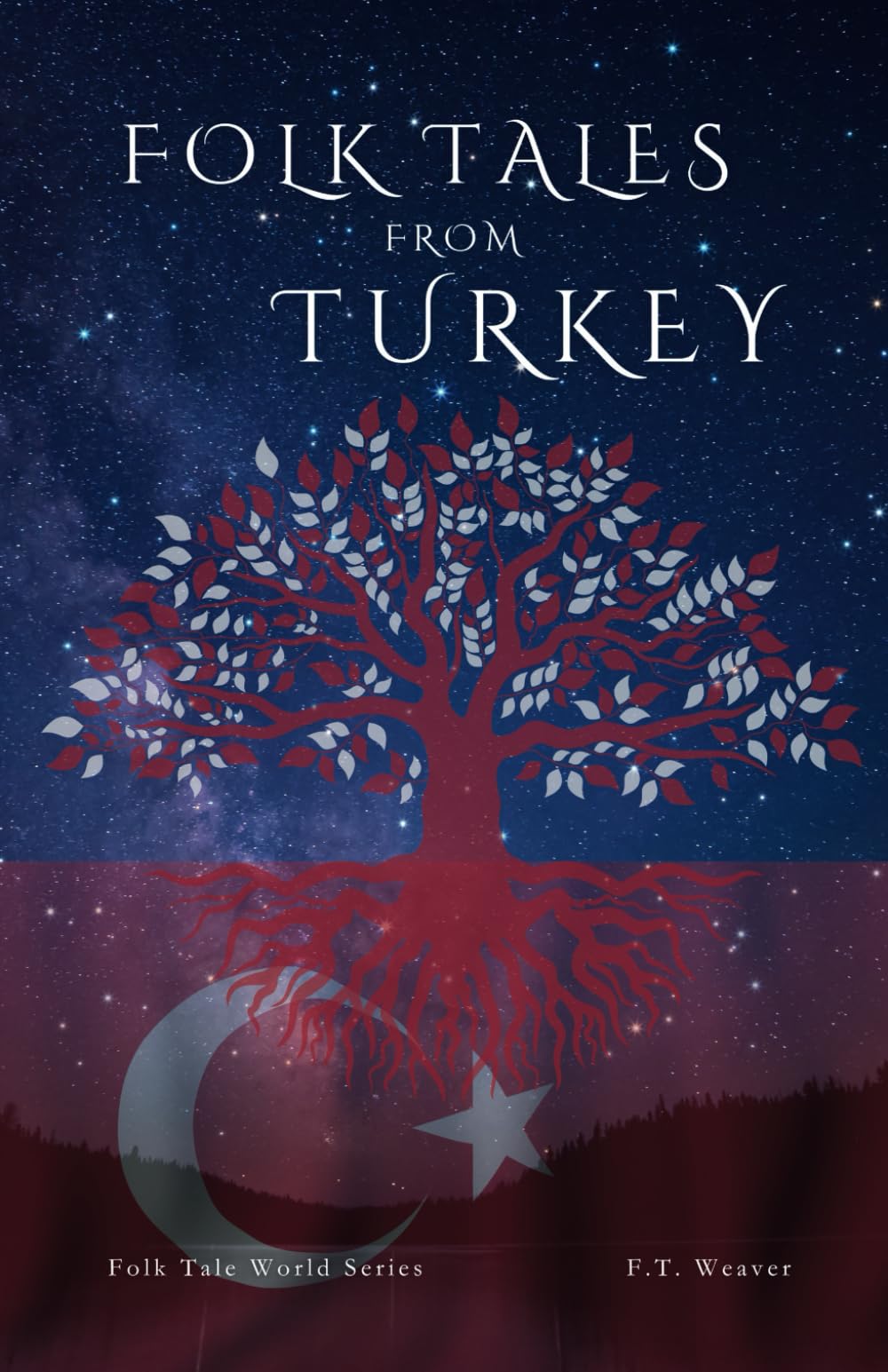 Folk Tales from Turkey: Legends of Cleverness, Courage, and Magic: The Best of Turkish Folklore (Folk Tales World)