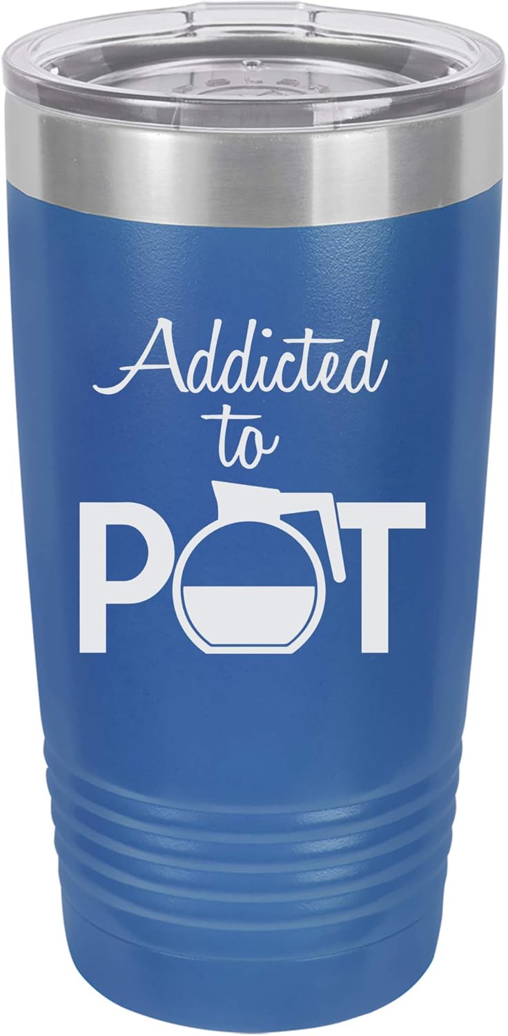 Addicted To Pot Engraved Vacuum Insulated Travel Drink Tumbler, 20 Oz., Fuchsia