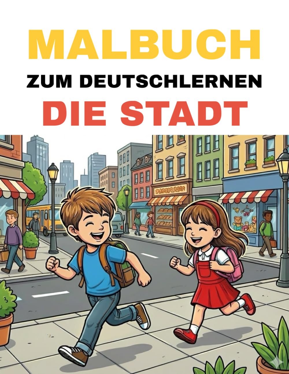Malbuch zum Deutschlernen – Stadtorte & Plätze: Male wichtige Orte der Stadt und lerne ihre deutschen Namen spielerisch