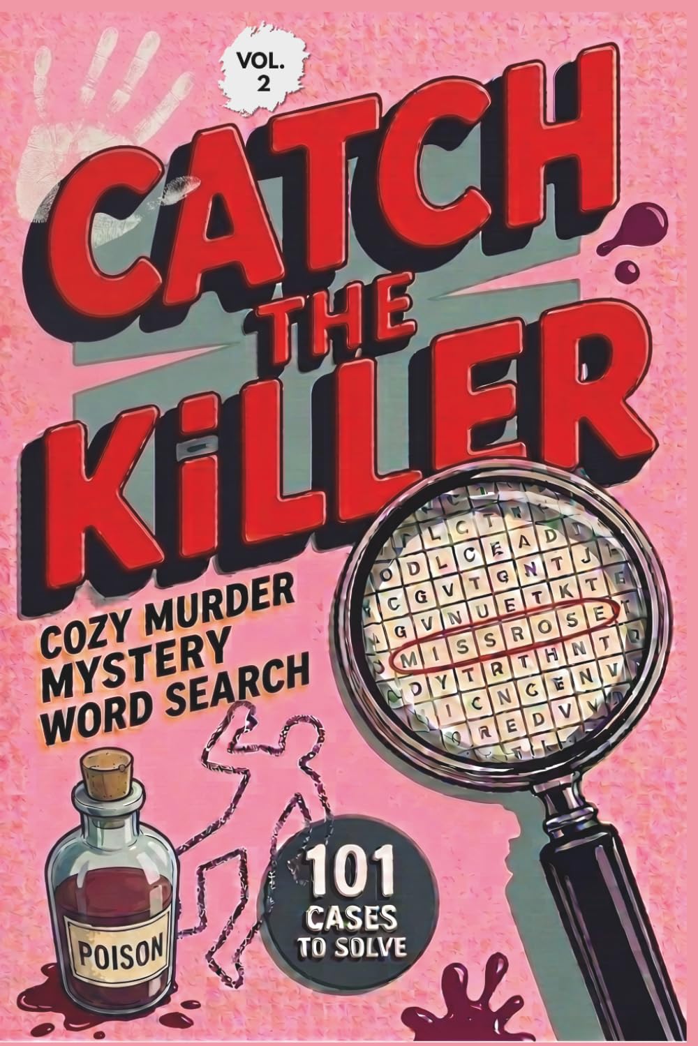 Catch the Killer | Cozy Murder Mystery Word Search: 101 crime case puzzles to solve (Volume 2) (Catch the Killer Cozy Mystery Puzzles)