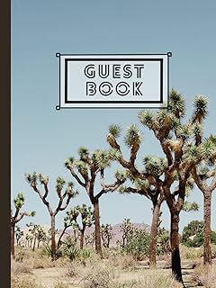 Hardcover Guest Book Welcome To The Desert: Visitor Book For Vacation Homes, Vrbo, AirBnB, Bed&Breakfast, & Rentals: Joshua Tree (Deserts)