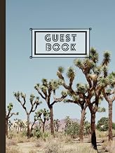 Hardcover Guest Book Welcome To The Desert: Visitor Book For Vacation Homes, Vrbo, AirBnB, Bed&Breakfast, & Rentals: Joshua Tree (Deserts)