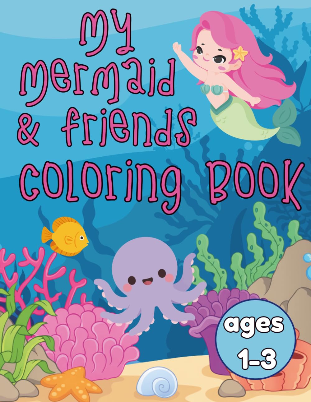 My Mermaid and Friends Coloring Book
