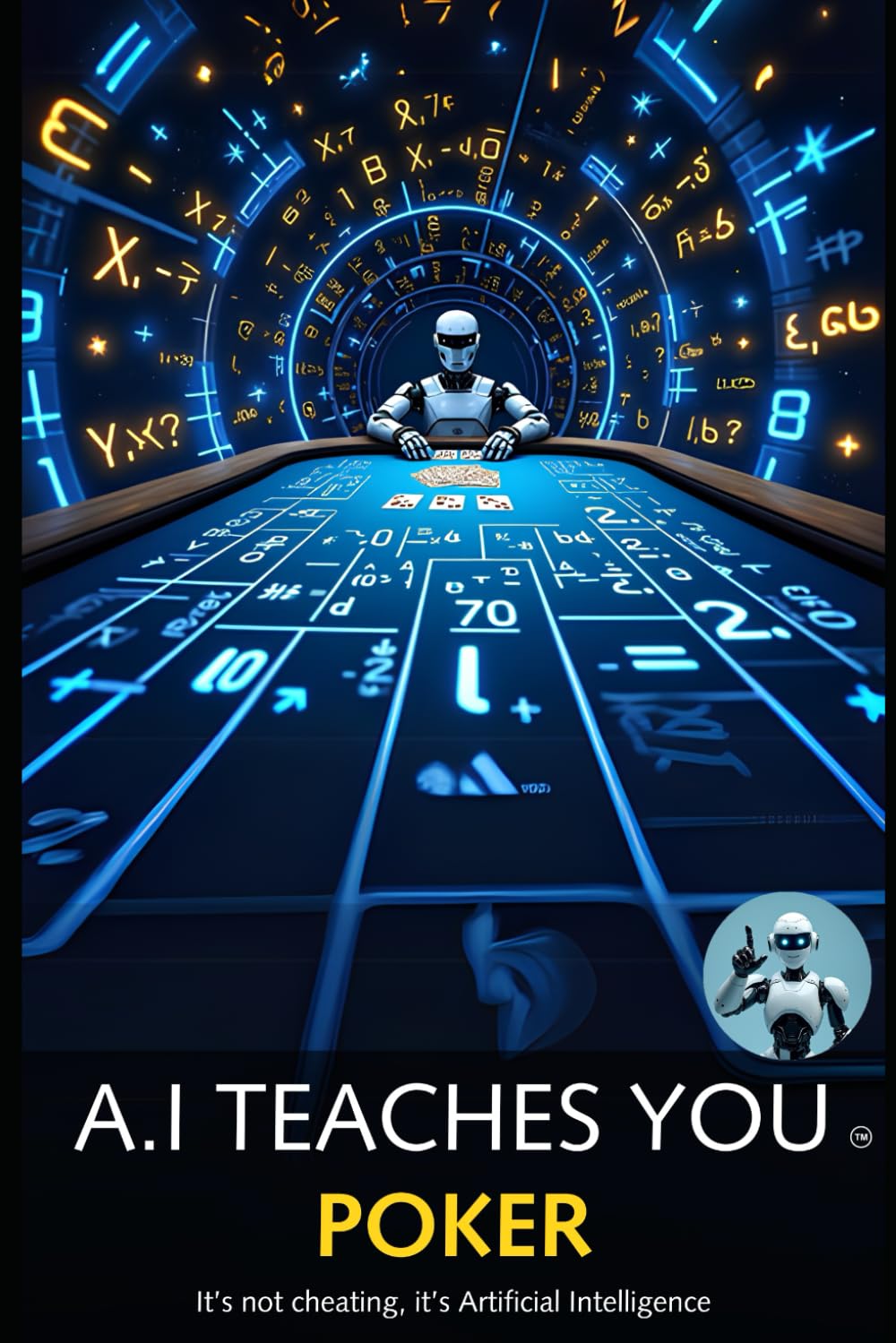 A.I Teaches You Poker: It’s not cheating, it’s Artificial Intelligence