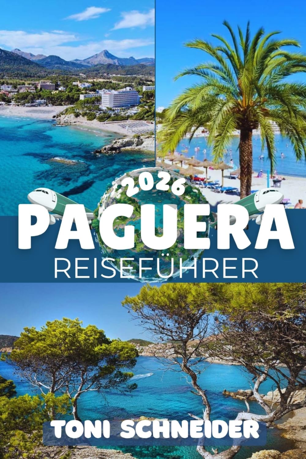 PAGUERA REISEFÜHRER 2026: Ankommen, entspannen und die Westküste Mallorcas entdecken