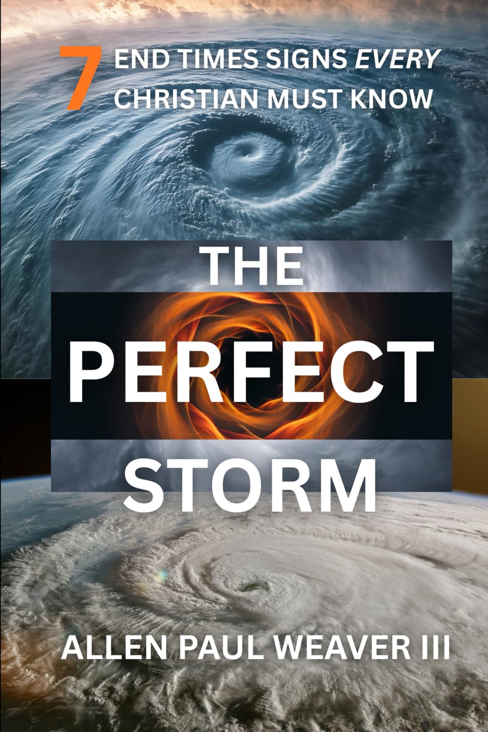 The Perfect Storm: 7 End Times Signs Every Christian Must Know