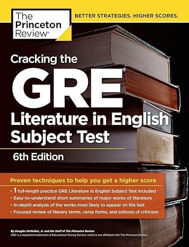 Cracking the GRE Literature in English Subject Test, 6th Edition (Graduate School Test Preparation)