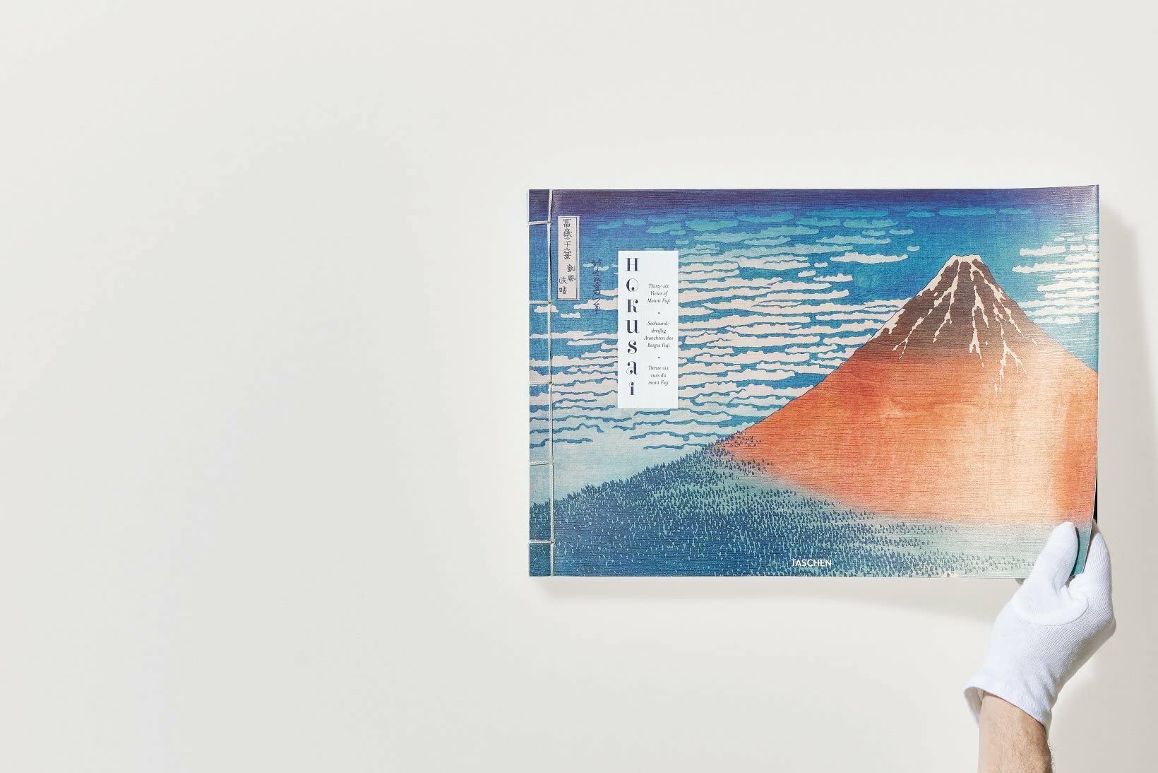 Hokusai: Thirty-six Views of Mount Fuji / Sechsunddreissig Ansichten Des Berges Fuji / Trente-six Vues Du Mont Fuji