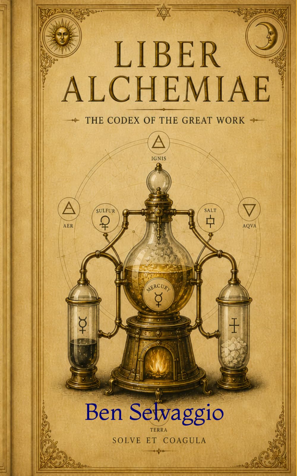 Liber Alchemiae: The Codex of the Great Work (The Alchemical Works)