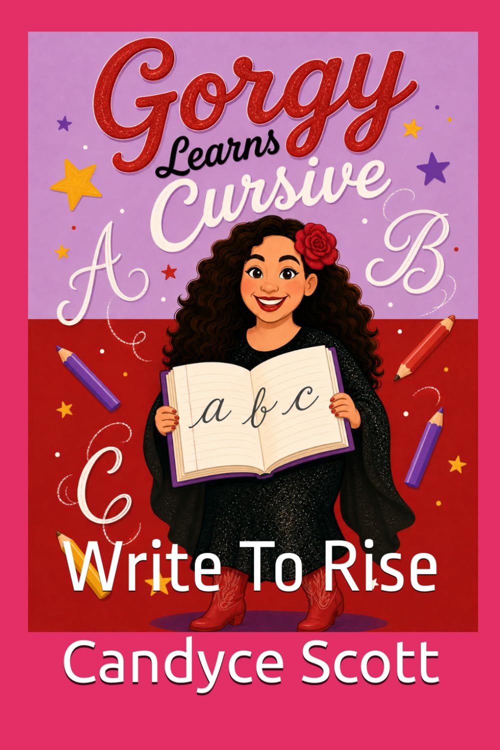Gorgy Learns Cursive: Write To Rise
