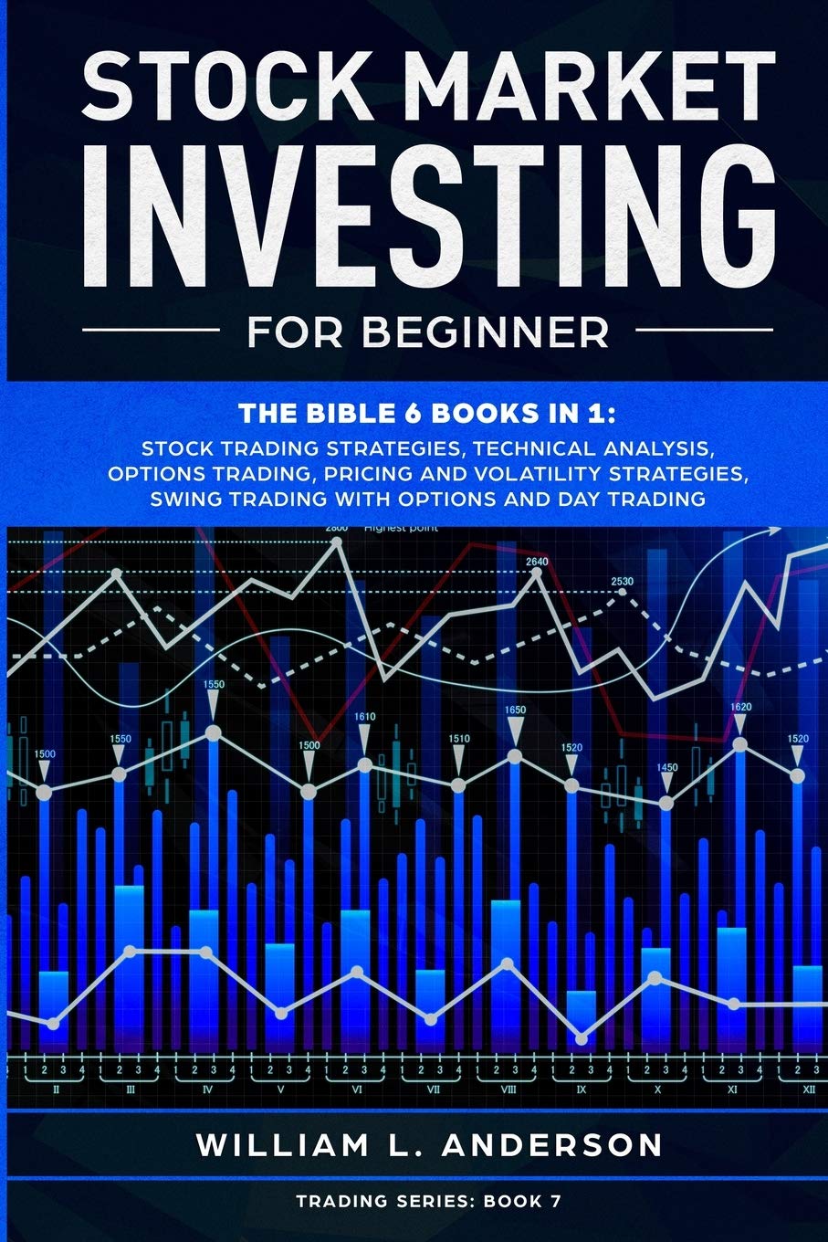 Stock Market Investing for Beginner: The Bible 6 books in 1: Stock Trading Strategies, Technical Analysis, Options Trading, Pricing and Volatility ... Swing Trading with Options and Day Trading