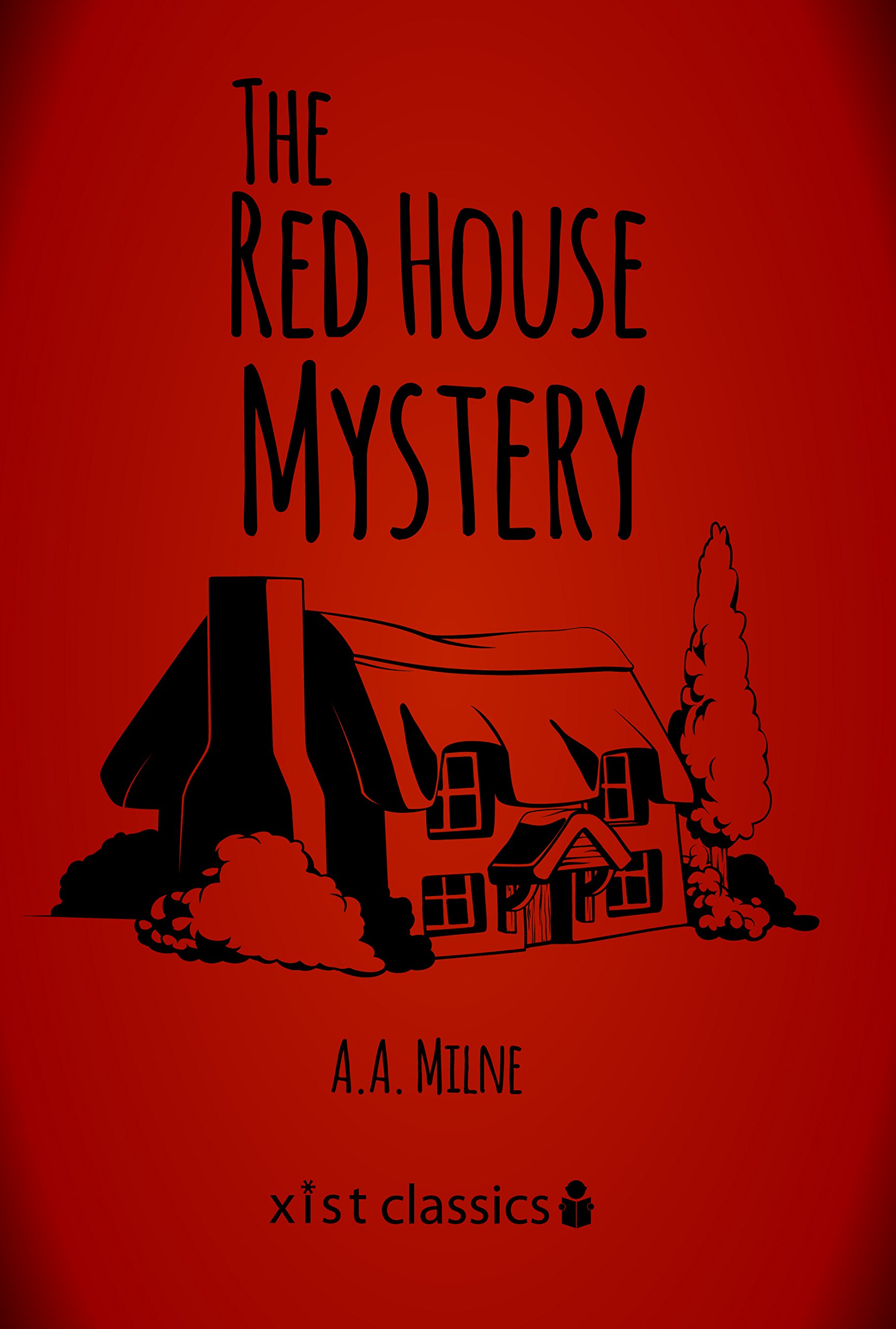 The Red House Mystery (Xist Classics)
