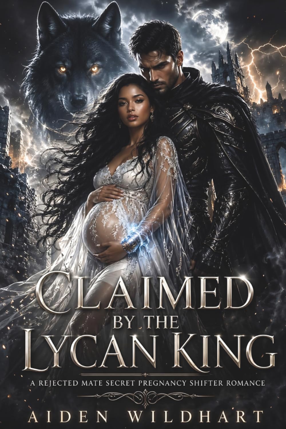 Claimed By the Lycan King: A Rejected Mate Secret Pregnancy Shifter Romance (Moonfire Queen Series)