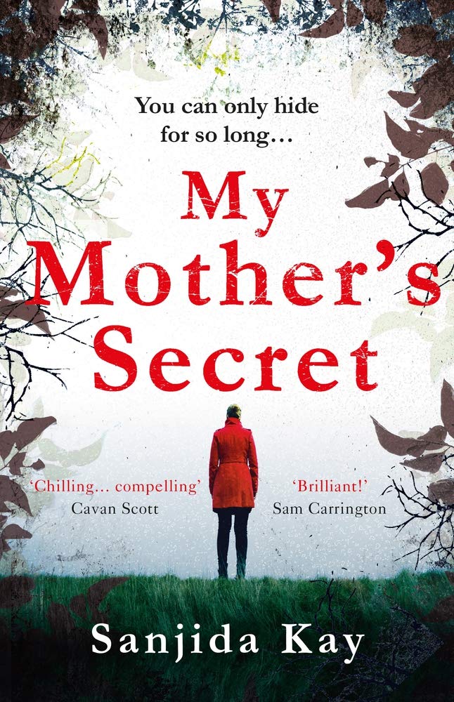 My Mother's Secret: A brilliantly twisty, tense and chilling... - Sanjida Kay