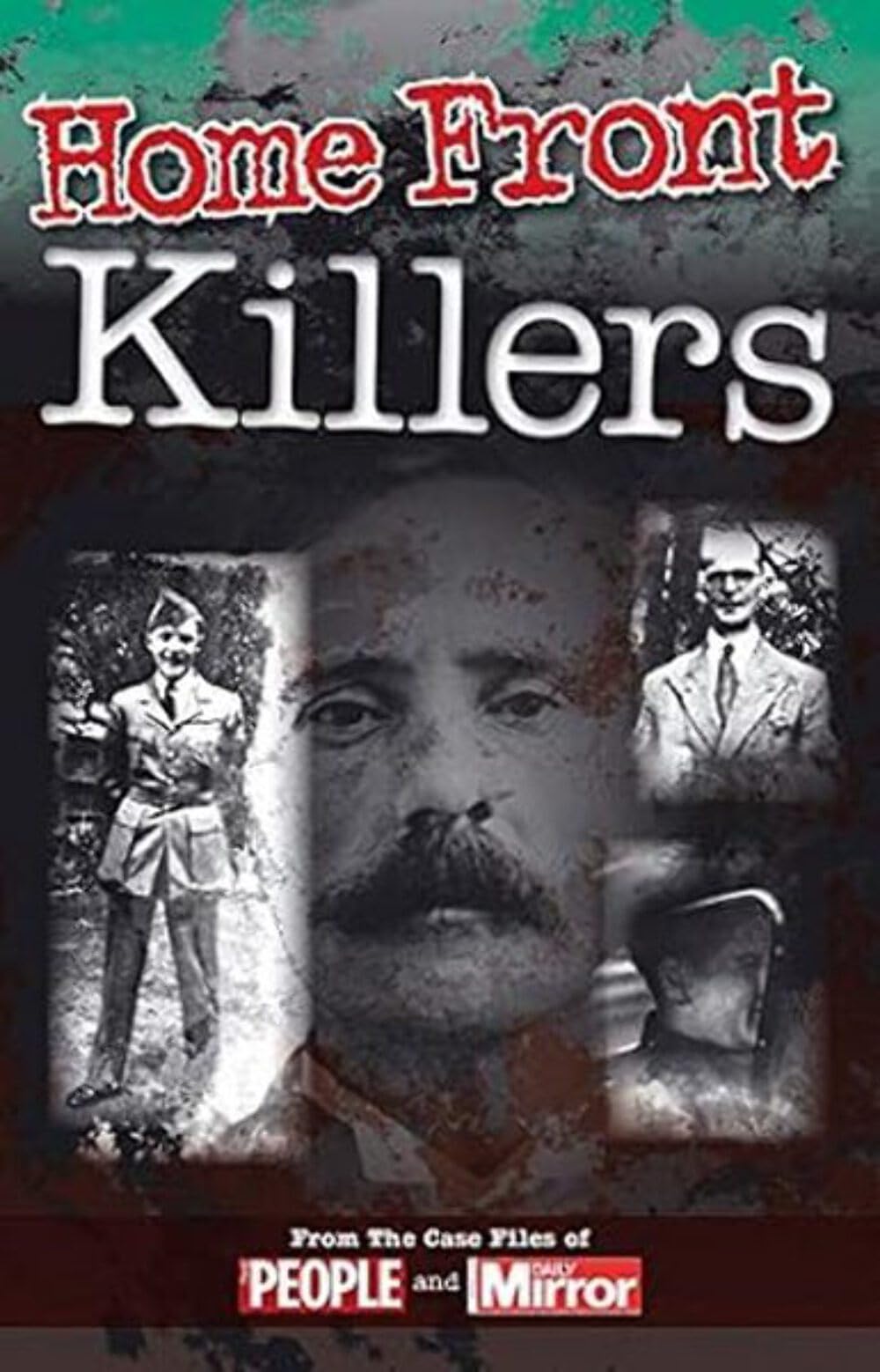 Buy Crimes of the Century: Home Front Killers: From The Case Files of People and Daily Mirror — BookShops.in